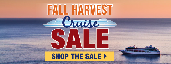 Fall Harvest Cruise Sale 
