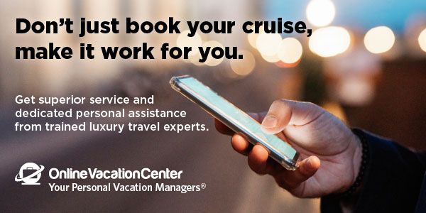 Don't just book your cruise, make it work for you with Online Vacation Center's superior service and 24/7 assistance. 
