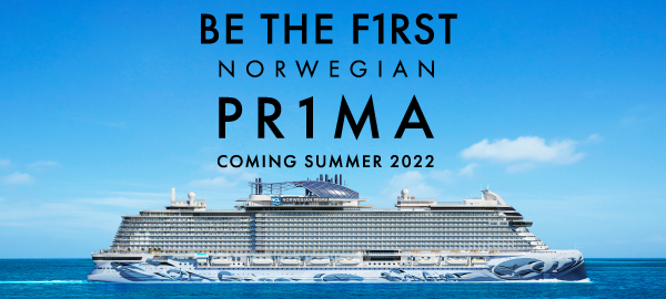 Be One of the First to Sail Norwegian Prima 