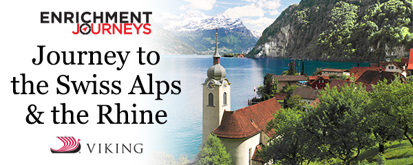 Journey to the Swiss Alps & the Rhine 