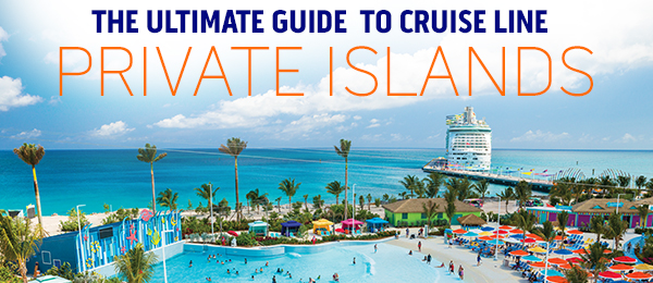 Cruise Line Private Islands 